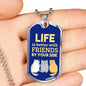 Best Friend Gift Life is Better Necklace Stainless Steel or 18k Gold Dog Tag 24" Chain-Express Your Love Gifts
