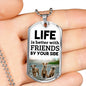Best Friends Gift Life Is Better With Friends By Your Side Necklace Stainless Steel or 18k Gold Dog Tag 24" Chain-Express Your Love Gifts