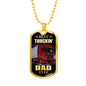 Best Truckin Dad Ever Dog Tag Stainless Steel or 18k Gold 24" Chain - Express Your Love Gifts