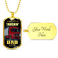 Best Truckin Dad Ever Dog Tag Stainless Steel or 18k Gold 24" Chain - Express Your Love Gifts