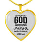 Bible Verse Necklace Nothing Is Impossible Heart Necklace Stainless Steel or 18k Gold Heart Pendant 18-22" - Express Your Love Gifts