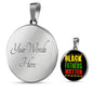 Black Fathers Matter Necklace Black Pride Circle Pendant Stainless Steel or 18k Gold 18-22" - Express Your Love Gifts