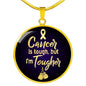 Cancer Awareness Necklace Tougher Circle Necklace Stainless Steel or 18k Gold 18-22" - Express Your Love Gifts