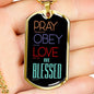 Christian Pray Obey Love Be Blessed Necklace Stainless Steel or 18k Gold Dog Tag 24" Chain - Express Your Love Gifts