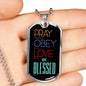Christian Pray Obey Love Be Blessed Necklace Stainless Steel or 18k Gold Dog Tag 24" Chain - Express Your Love Gifts