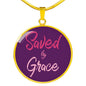 Christian Saved By Grace Circle Necklace Stainless Steel or 18k Gold 18-22" - Express Your Love Gifts