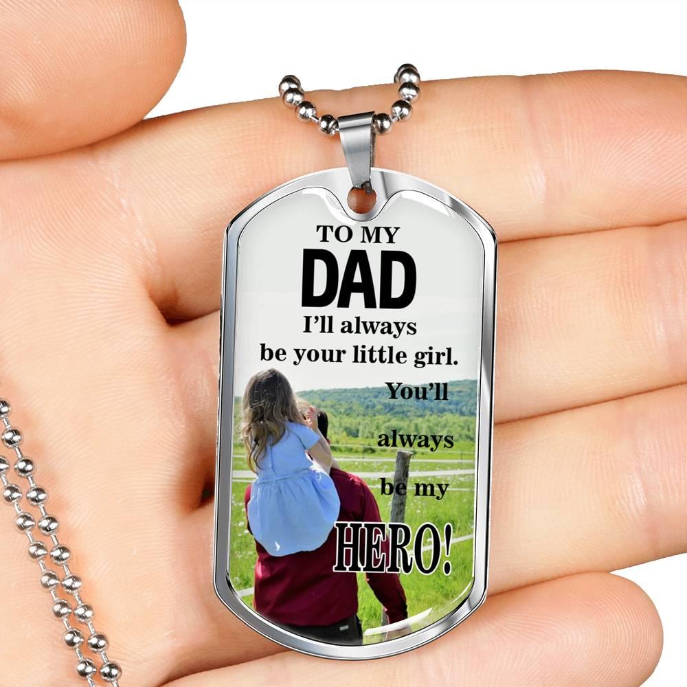 Dad Is My Hero Dog Tag Stainless Steel or 18k Gold 24" Chain Daughter To Dad Gift - Express Your Love Gifts