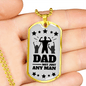 Dad Not Just Any Man Stainless Steel or 18k Gold Dog Tag 24" Chain-Express Your Love Gifts