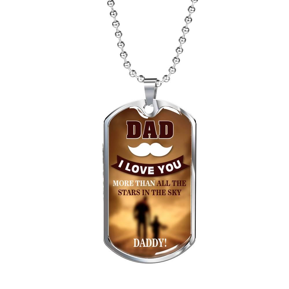 Daddy I Love You More Dog Tag Stainless Steel or 18k Gold 24" Chain Gift For Dad - Express Your Love Gifts