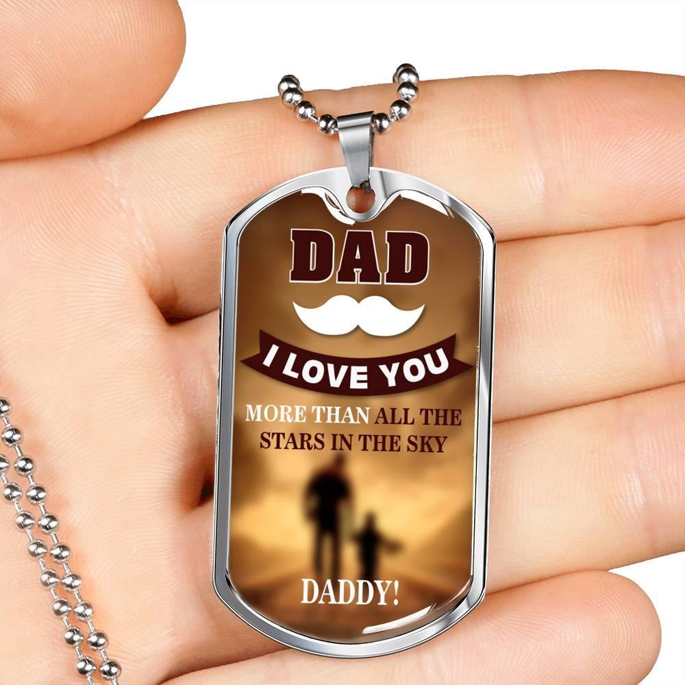 Daddy I Love You More Dog Tag Stainless Steel or 18k Gold 24" Chain Gift For Dad - Express Your Love Gifts