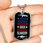 Dangerous Freedom Over Peaceful Slavery Necklace Stainless Steel or 18k Gold Dog Tag 24" Chain-Express Your Love Gifts
