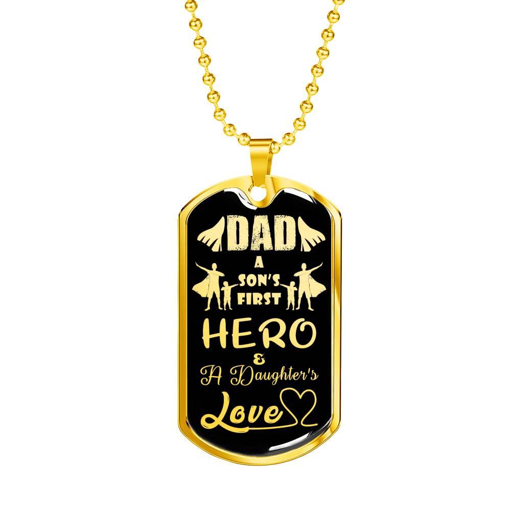 Daughter To Dad Hero Necklace Stainless Steel or 18k Gold Dog Tag 24" Chain Gift For Dad - Express Your Love Gifts