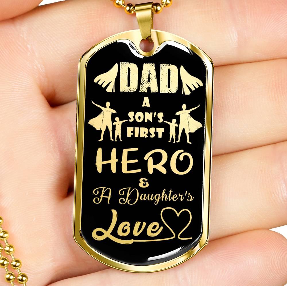 Daughter To Dad Hero Necklace Stainless Steel or 18k Gold Dog Tag 24" Chain Gift For Dad - Express Your Love Gifts