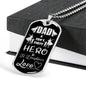 Daughter To Dad Hero Necklace Stainless Steel or 18k Gold Dog Tag 24" Chain Gift For Dad - Express Your Love Gifts