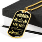 Daughter To Dad Hero Necklace Stainless Steel or 18k Gold Dog Tag 24" Chain Gift For Dad - Express Your Love Gifts