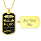 Daughter To Dad Hero Necklace Stainless Steel or 18k Gold Dog Tag 24" Chain Gift For Dad - Express Your Love Gifts