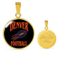 Denver Circle Pendant Football Fan Necklace Stainless Steel or 18k Gold 18-22" - Express Your Love Gifts