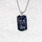 Deuteronomy 31:6 Fear Not I Am With You Dog Tag Stainless Steel or 18k Gold 24" Chain - Express Your Love Gifts