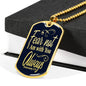 Deuteronomy 31:6 Fear Not I Am With You Dog Tag Stainless Steel or 18k Gold 24" Chain - Express Your Love Gifts