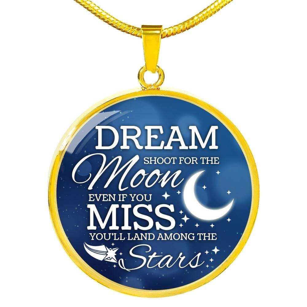 Dream Shoot For The Moon Circle Necklace Stainless Steel or 18k Gold 18-22" - Express Your Love Gifts
