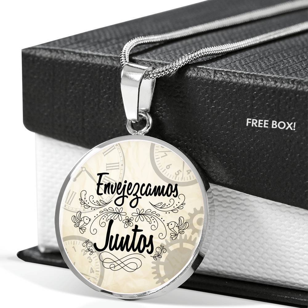 Envejezcamos Juntos Circle Necklace Stainless Steel or 18k Gold 18-22" - Express Your Love Gifts