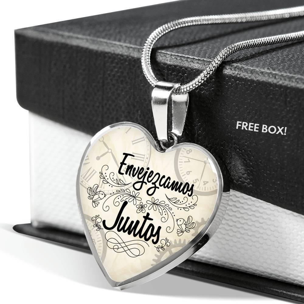 Envejezcamos Juntos Necklace Stainless Steel or 18k Gold Heart Pendant 18-22" - Express Your Love Gifts