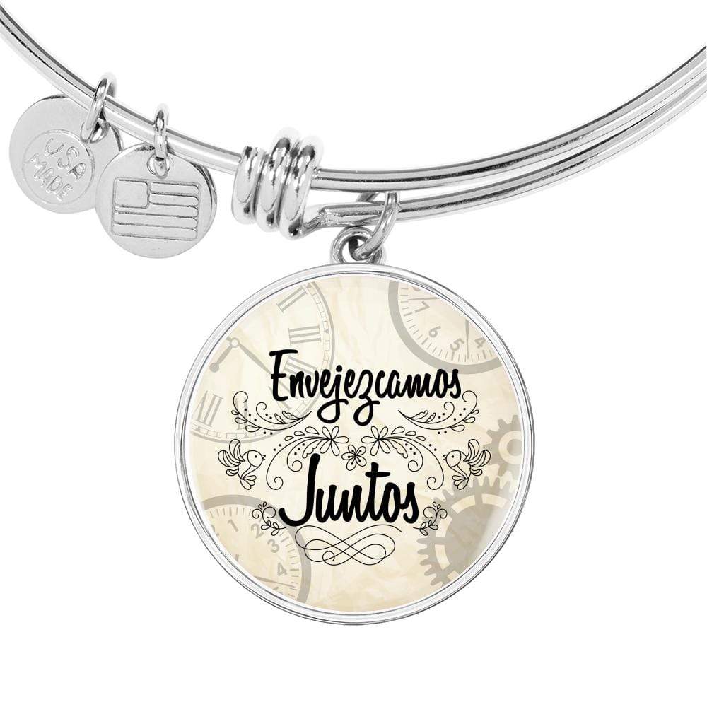 Envejezcamos Juntos Stainless Steel or 18k Gold Circle Bangle Bracelet - Express Your Love Gifts