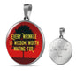 Every Wrinkle Is Wisdom Worth Waiting For Circle Necklace Stainless Steel or 18k Gold 18-22" - Express Your Love Gifts