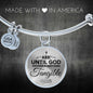 Faith Ask Until God Stainless Steel or 18k Gold Circle Bangle Bracelet - Express Your Love Gifts