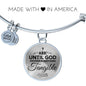 Faith Ask Until God Stainless Steel or 18k Gold Circle Bangle Bracelet - Express Your Love Gifts