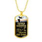 Father And Daughter Dad Dog Tag Stainless Steel or 18k Gold 24" Chain Gift For Dad - Express Your Love Gifts