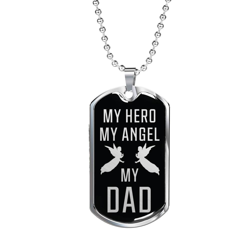 Father Memorial Dad My Hero My Angel Dad Dog Tag Stainless Steel or 18k Gold 24" Chain - Express Your Love Gifts