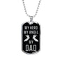 Father Memorial Dad My Hero My Angel Dad Dog Tag Stainless Steel or 18k Gold 24" Chain - Express Your Love Gifts