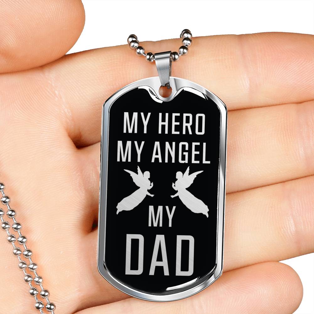 Father Memorial Dad My Hero My Angel Dad Dog Tag Stainless Steel or 18k Gold 24" Chain - Express Your Love Gifts