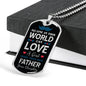 Fathers Love Daughter To Dad Dog Tag Stainless Steel or 18k Gold 24" Chain - Express Your Love Gifts