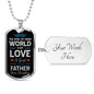 Fathers Love Daughter To Dad Dog Tag Stainless Steel or 18k Gold 24" Chain - Express Your Love Gifts