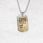 Fear Not God Is With You Isaiah 41:10 Stainless Steel or 18k Gold Dog Tag 24" Chain-Express Your Love Gifts