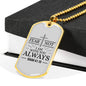 Fear Not Isaiah 41:10 Necklace Stainless Steel or 18k Gold Dog Tag w 24" Chain-Express Your Love Gifts