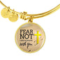 Fear Not Isaiah 41:10  Stainless Steel or 18k Gold Circle Bangle Bracelet - Express Your Love Gifts