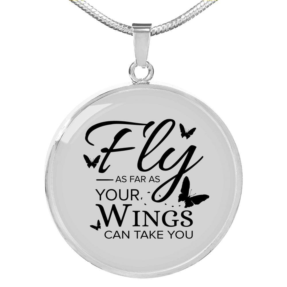 Fly As Far As Your Wings Can Take You Circle Necklace Stainless Steel or 18k Gold 18-22" - Express Your Love Gifts