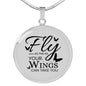 Fly As Far As Your Wings Can Take You Circle Necklace Stainless Steel or 18k Gold 18-22" - Express Your Love Gifts