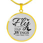 Fly As Far As Your Wings Can Take You Circle Necklace Stainless Steel or 18k Gold 18-22" - Express Your Love Gifts