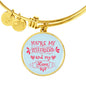 Friend Gift You'Re My Bestfriend And My Love Circle Bangle Bracelet Stainless Steel or 18k Gold - Express Your Love Gifts