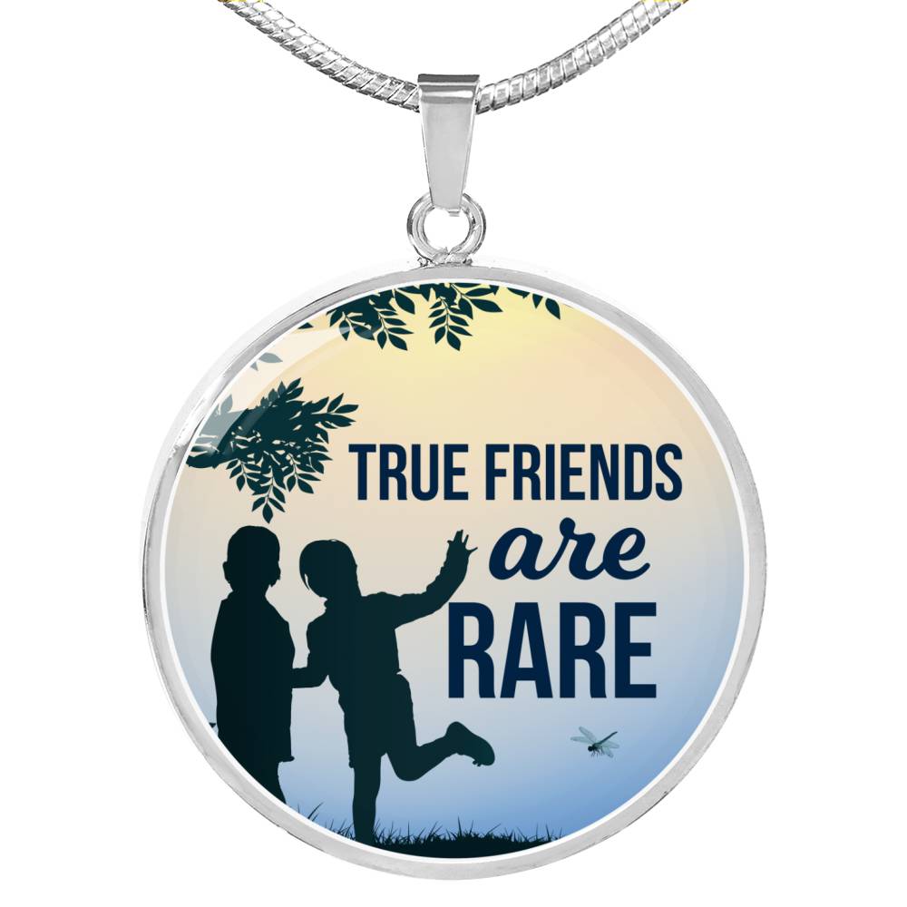 Friend Message True Friends Are Rare Circle Necklace Stainless Steel or 18k Gold 18-22" - Express Your Love Gifts