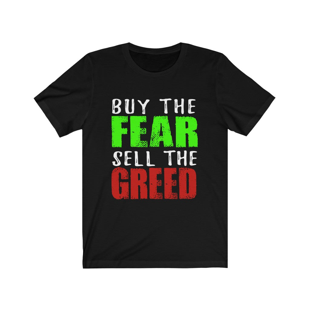 Gift For Trader, Buy The Fear Sell The Greed Trader T-Shirt - Express Your Love Gifts