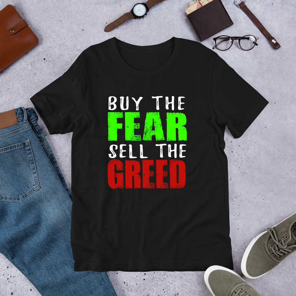 Gift For Trader, Buy The Fear Sell The Greed Trader T-Shirt - Express Your Love Gifts