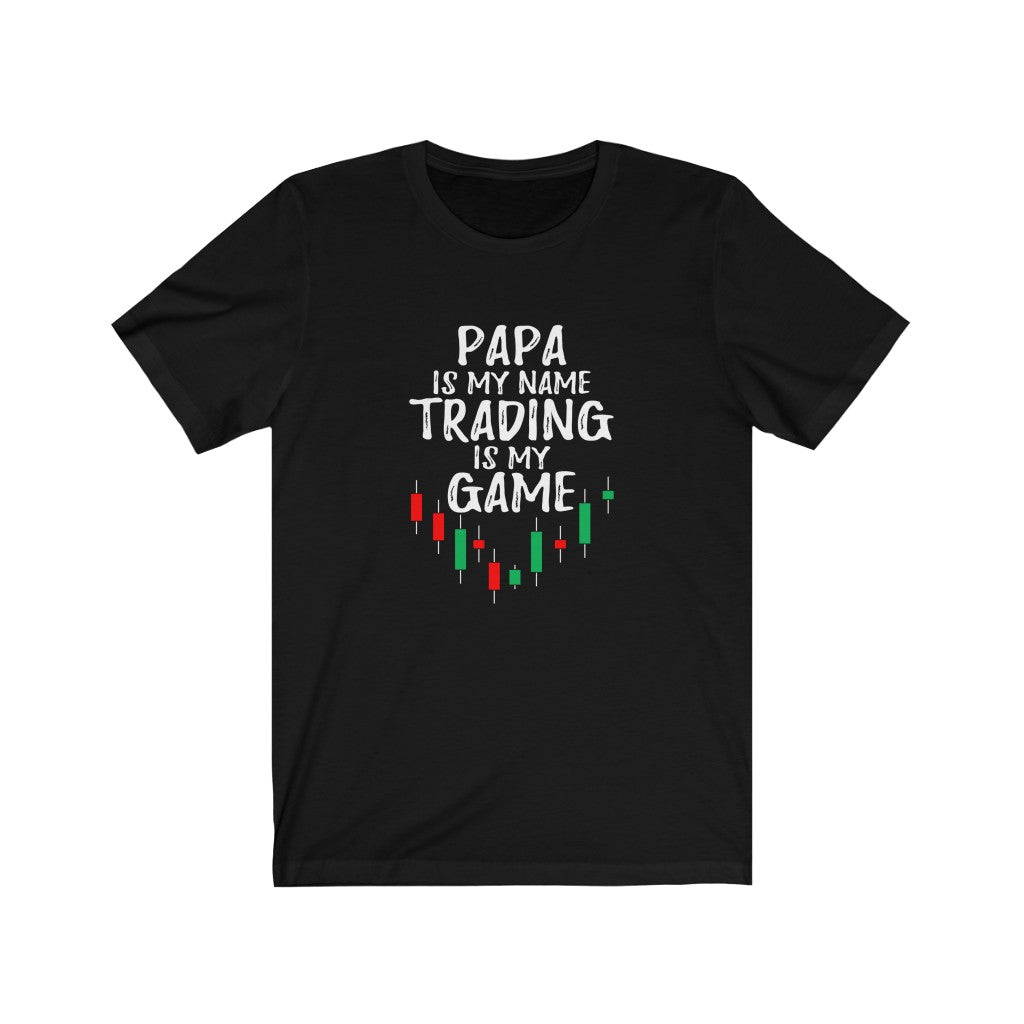 Gift For Trader, Papa is my Name Stock Trading is my Game Trader T-Shirt - Express Your Love Gifts