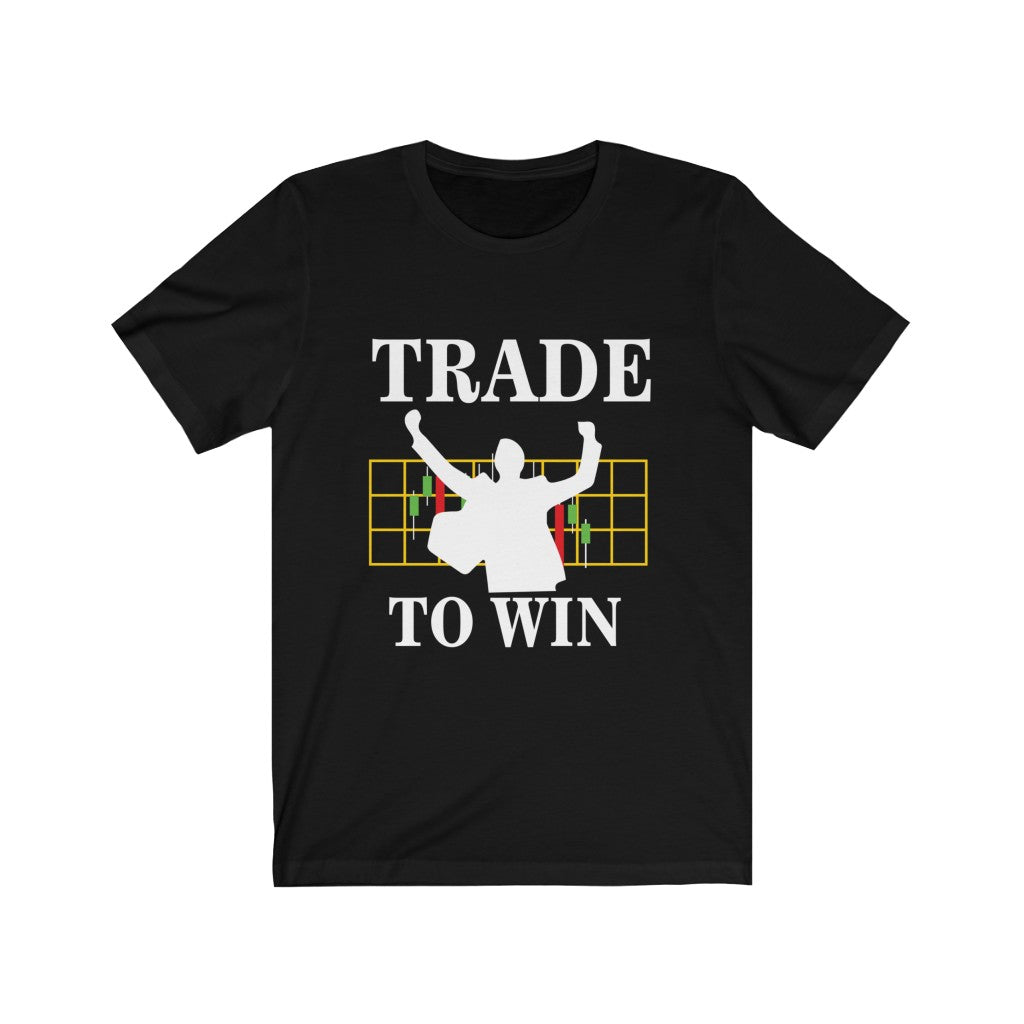 Gift For Trader, Trade to Win Stock Market Trader T-Shirt - Express Your Love Gifts