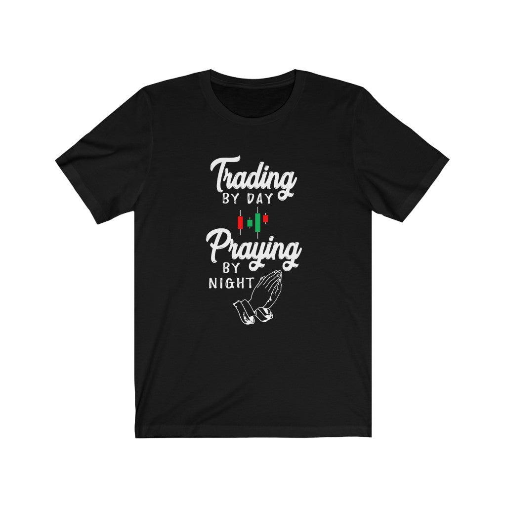 Gift For Trader, Trading by Day Praying by Night Trader T-Shirt - Express Your Love Gifts