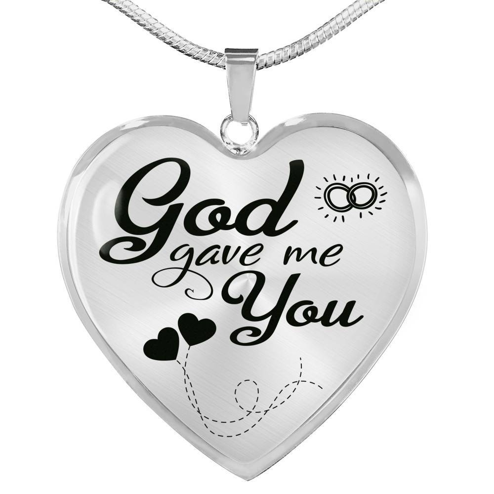 God Gave Me You Faith Gift Necklace Stainless Steel or 18k Gold Heart Pendant 18-22"-Express Your Love Gifts